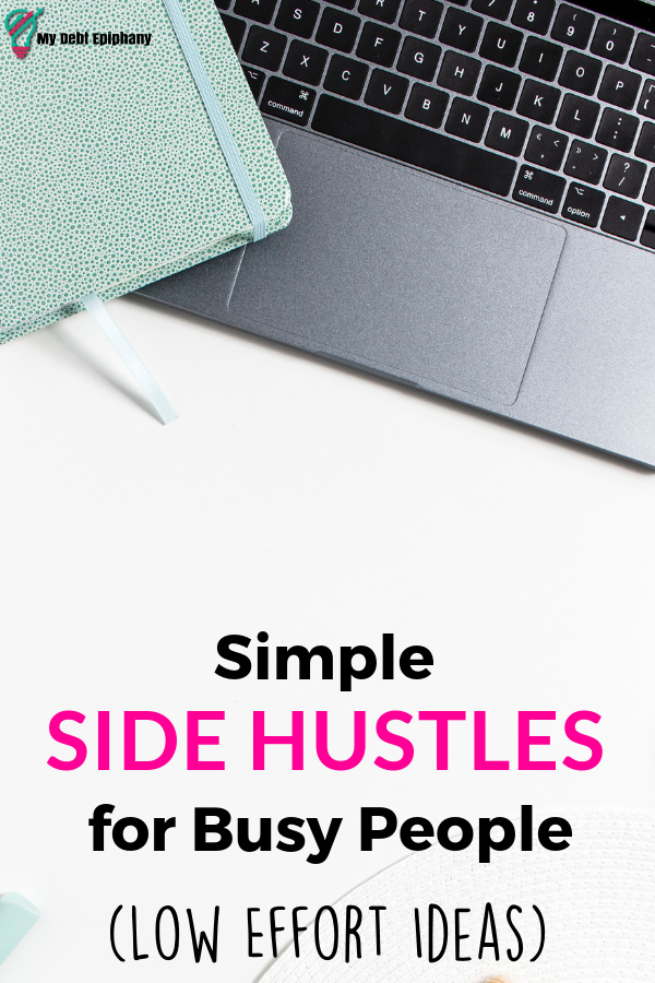 Side Hustles Explored: Simple, Low Effort Ways to Make Money
